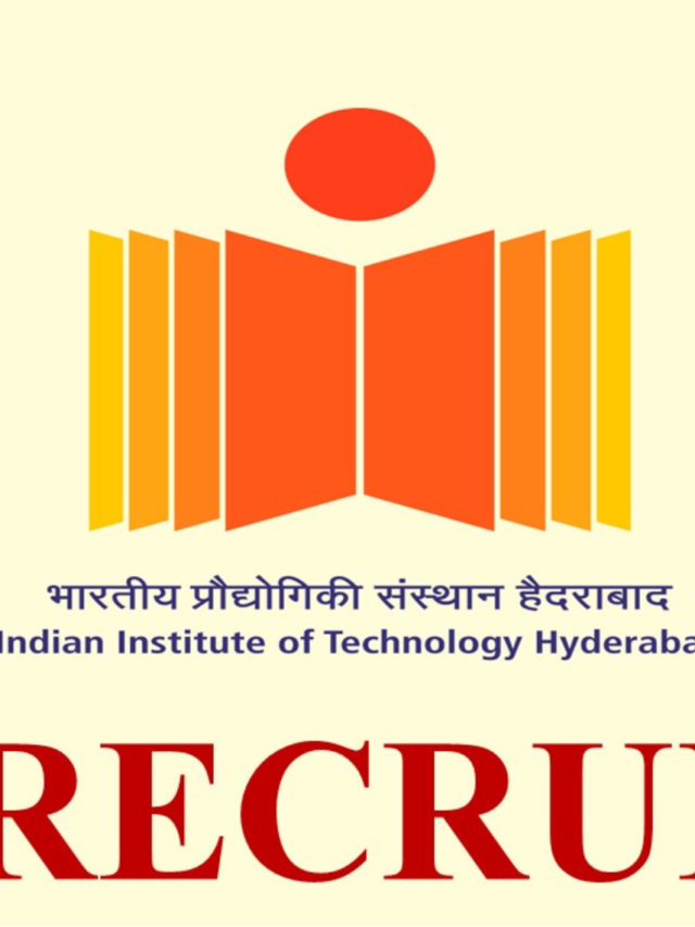 आईआईटी हैदराबाद भर्ती 2022 | IIT Hyderabad