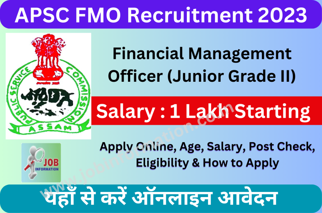 APSC FMO Recruitment 2023  Apply Online, Age, Salary, Post Check, Eligibility & How to Apply

