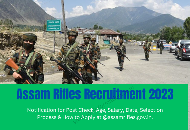 Assam Rifles Recruitment 2023 Notification for Post Check, Age, Salary, Date, Selection Process & How to Apply at @assamrifles.gov.in.