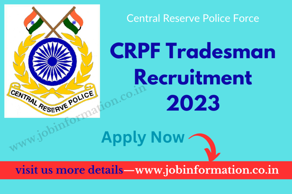CRPF Tradesman Recruitment 2023 Latest Notification for Online Apply, Post Check, Age, Eligibility and Application Process