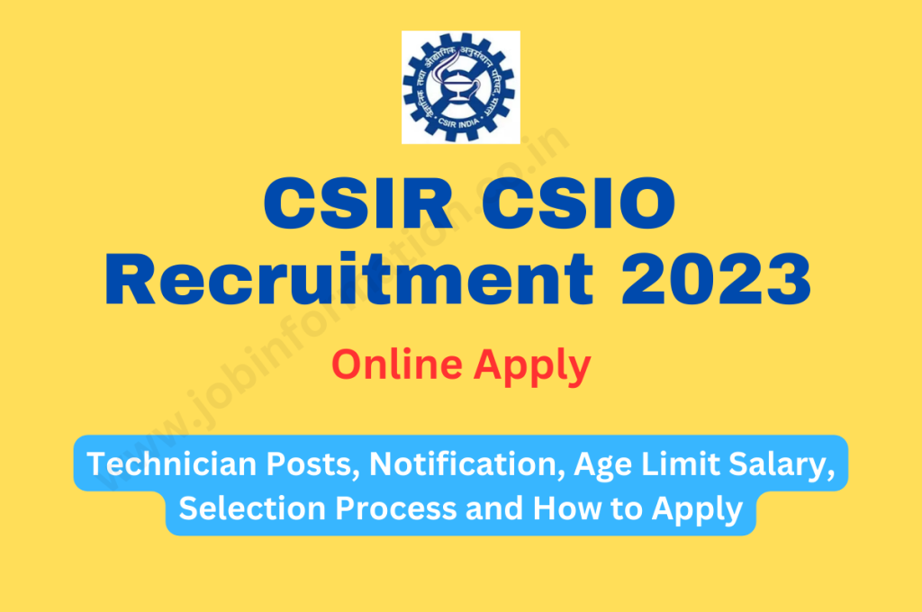 CSIR CSIO Recruitment 2023 Apply Online for Technician Posts, Notification, Age Limit Salary, Selection Process and How to Apply
