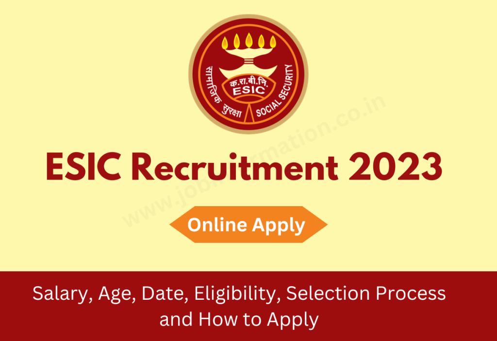 ESIC Recruitment 2023 Apply Online Salary Upto rs 81000 Monthly, Age, Date, Eligibility and How to Apply at @esic.nic.in