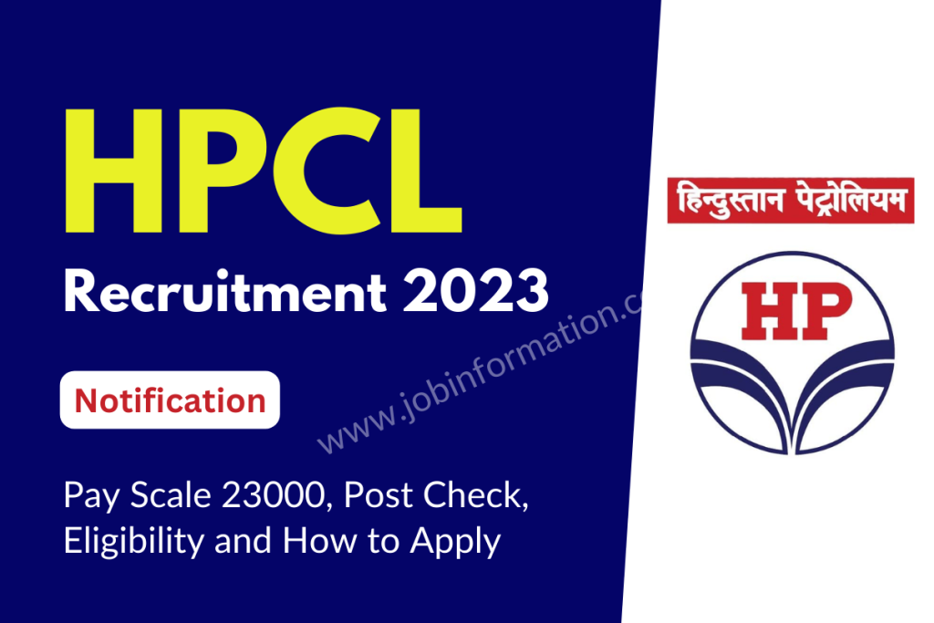 HPCL Recruitment 2023 Pay Scale 23000, Post Check, Eligibility and How to Apply