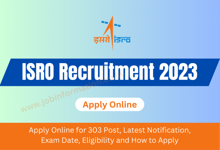 ISRO Recruitment 2023 Apply Online for 303 Post, Latest Notification, Exam Date, Eligibility and How to Apply