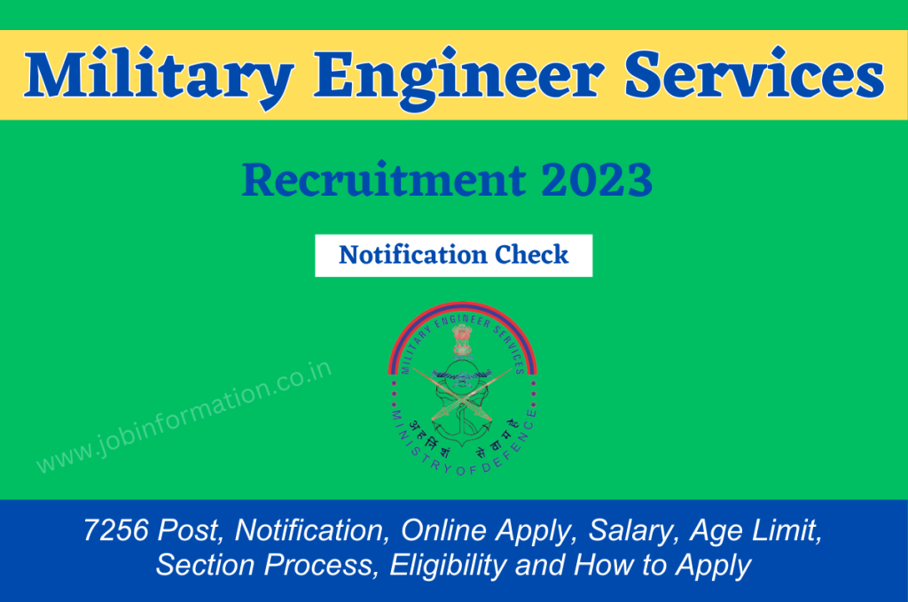 Military Engineer Service Recruitment 2023 Notification for 7256 Posts, Salary, Age Limit, Section Process, Eligibility and How to Apply