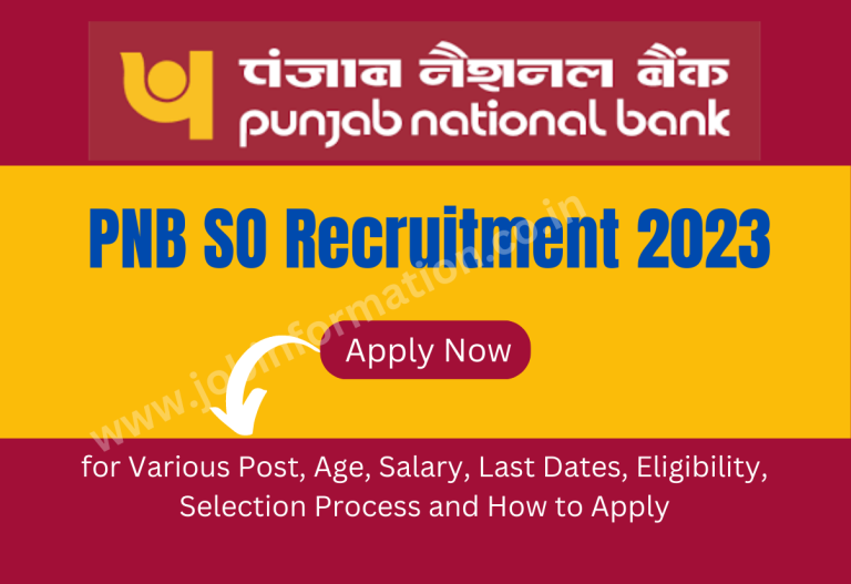 PNB SO Recruitment 2023 Apply Online for Various Post, Age, Salary, Last Dates, Eligibility, Selection Process and How to Apply