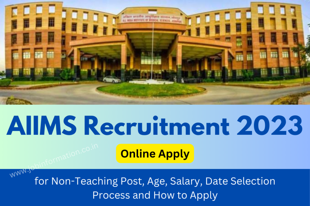 AIIMS Jodhpur Recruitment 2023 Online Apply for Non-Teaching Post, Age, Salary, Date Selection Process and How to Apply