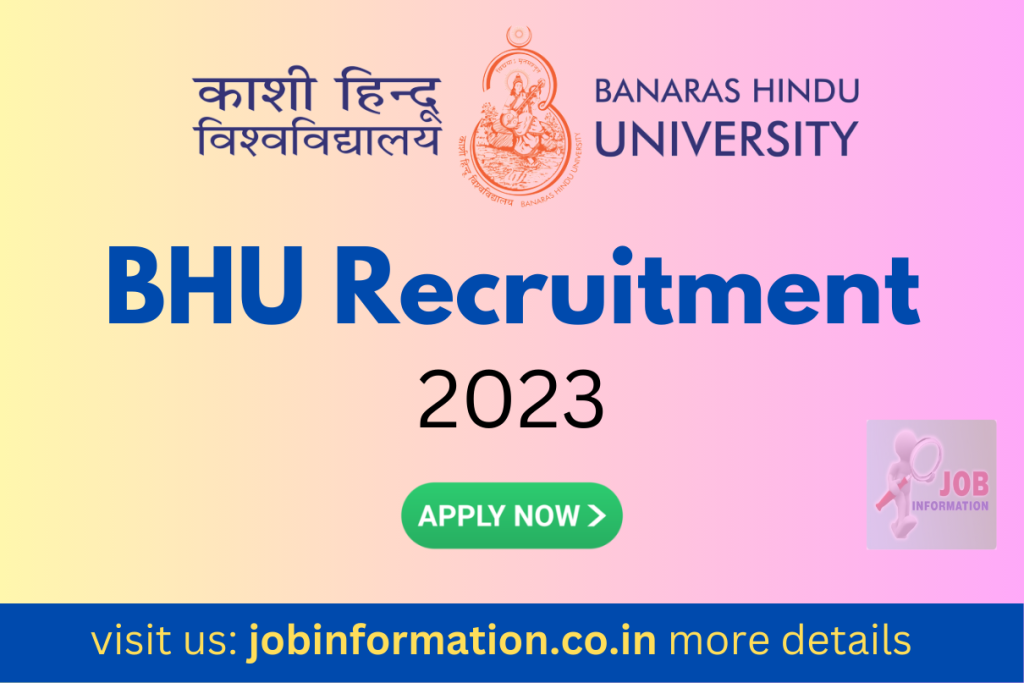 BHU Recruitment 2023 Online Apply for 307 Posts, Salary, Age Limit, Qualification & Eligibility and How to Apply