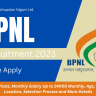 BPNL Recruitment 2023 Online Apply for 3444 Posts, Monthly Salary Up to 24000 Monthly, Age, Date, Job Location, Selection Process and More Details