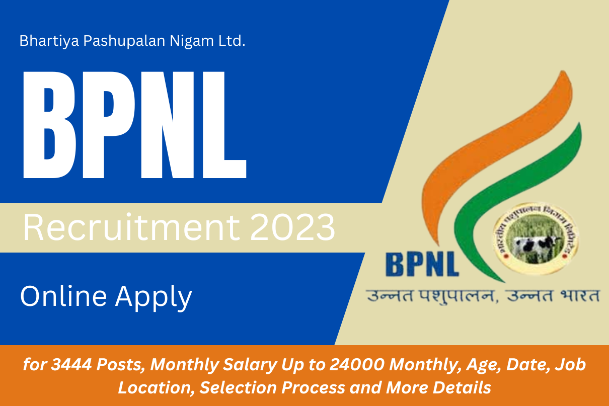 BPNL Recruitment 2023 Online Apply for 3444 Posts, Monthly Salary Up to 24000 Monthly, Age, Date, Job Location, Selection Process and More Details