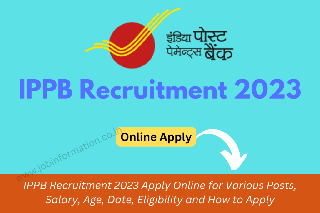 IPPB Recruitment 2023 Apply Online for Various Posts, Salary, Age, Date, Eligibility and How to Apply
