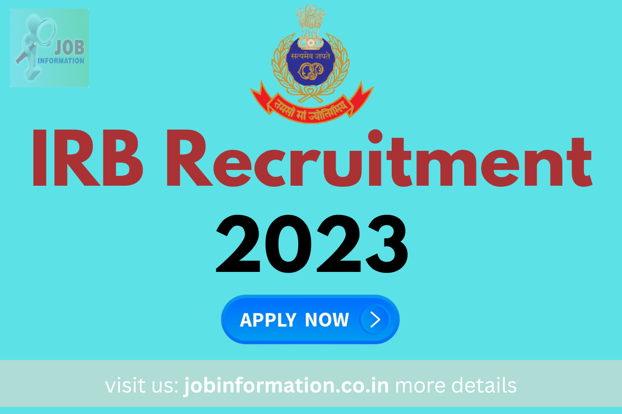 IRB Recruitment 2023 Online Form for 17000 Post, Age Limit, Salary, Date, Syllabus, Selection Process and More Details