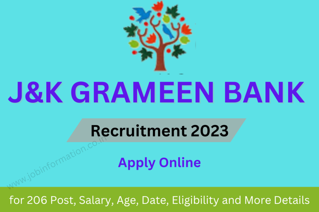 J&K Grameen Bank Recruitment 2023 Apply Online for 206 Post, Salary, Age, Date, Eligibility and More Details