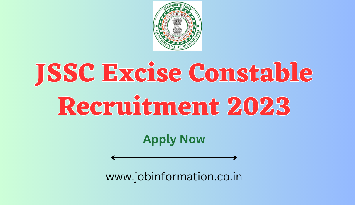 JSSC Excise Constable Recruitment 2023 Apply Online for 583 Posts, Salary, Date, Selection Process and More at @jssc.nic.in