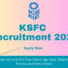 KSFC Recruitment 2023 Link, Salary Up to 97100 Post Check, Age, Date, Selection Process and More Details