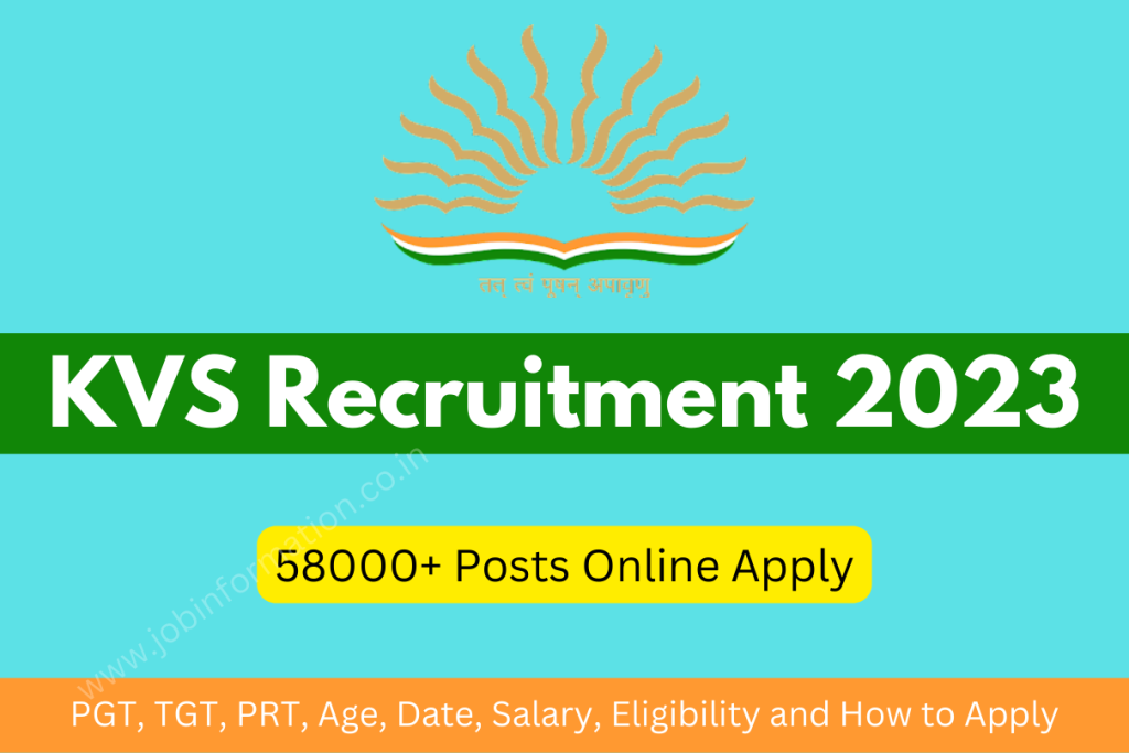 KVS Recruitment 2023 Online Apply for 58000+ Posts, PGT, TGT, PRT, Age, Date, Salary, Eligibility and How to Apply