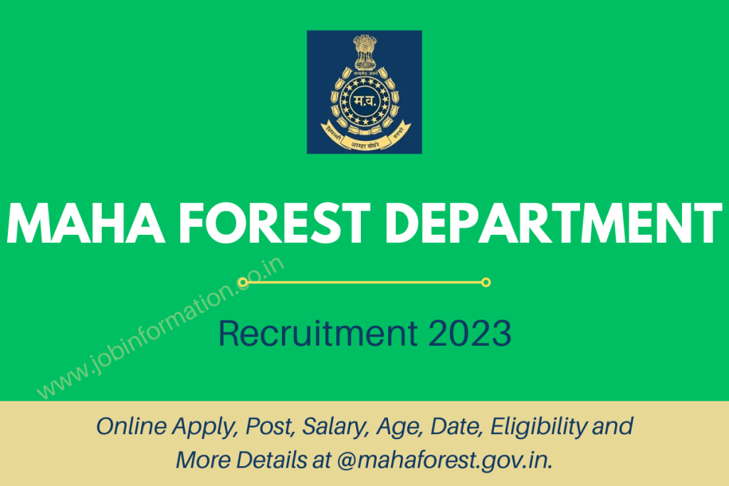 Maharashtra Forest Department Recruitment 2023 Online Apply for 2417 Post, Salary, Age, Date, Eligibility and More Details @mahaforest.gov.in.