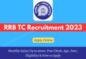 RRB TC Recruitment 2023 Apply Online, Monthly Salary Up To 69100, Post ...