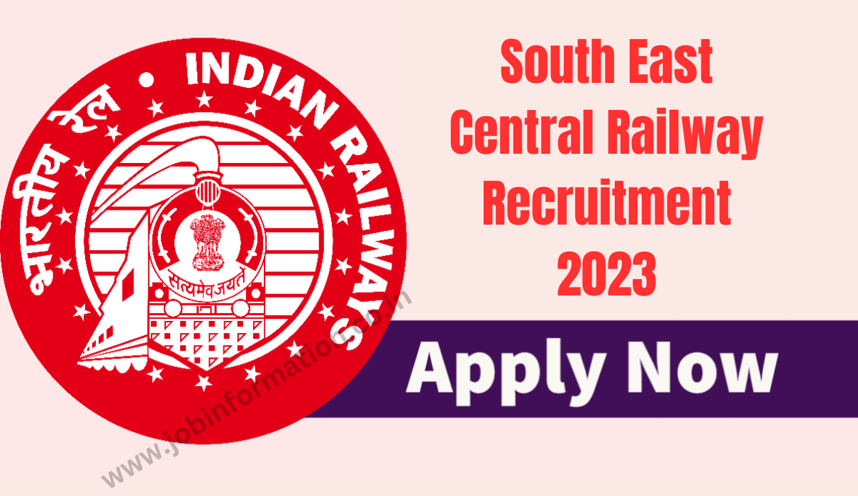 South East Central Railway Recruitment 2023 Apply Online, Post Check ...