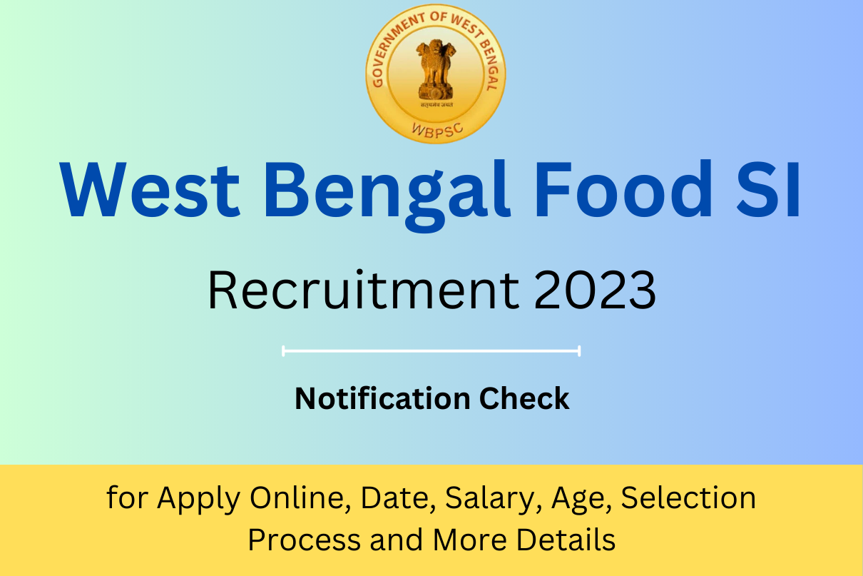 West Bengal Food SI Recruitment 2023 Notification For Apply Online