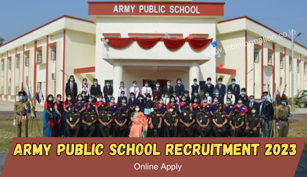 Army Public School Recruitment 2023 Notice PDF, Apply Online for PGT, TGT, PRT, Qualification, Eligibility and How to Apply