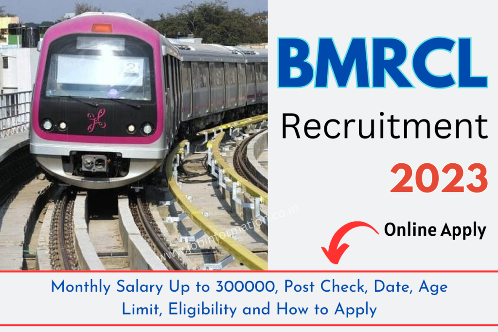 BMRCL Recruitment 2023 Monthly Salary Up to 300000, Post Check, Date, Age Limit, Eligibility and How to Apply