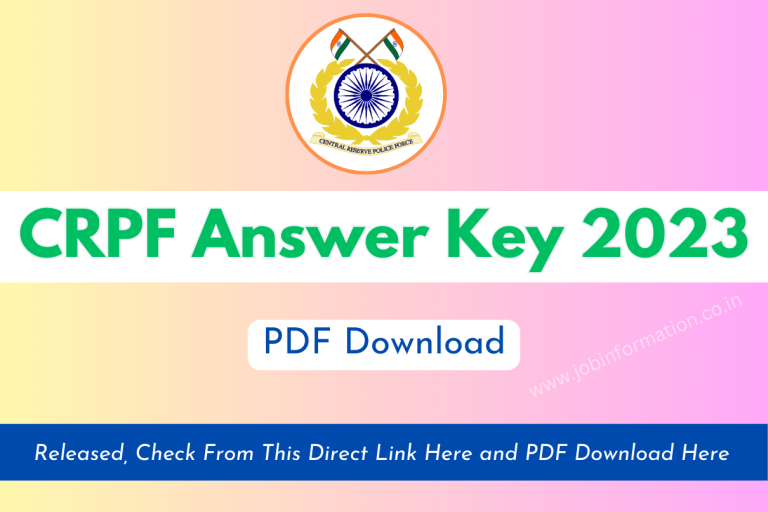 CRPF Answer Key 2023 Released, Check From This Direct Link Here and PDF Download Here