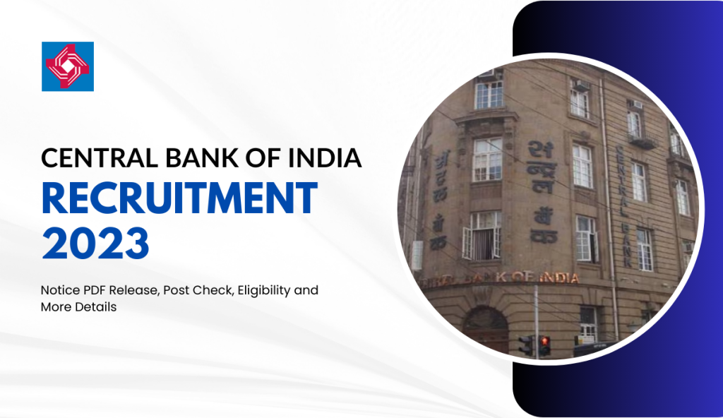 Central Bank of India Recruitment 2023 Notice PDF Out: Form Apply, Check Post, Qualification and How to Apply