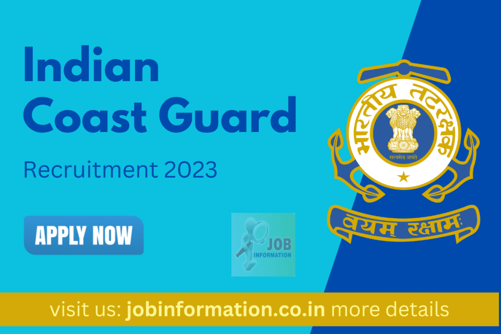 Indian Coast Guard Recruitment 2023 Form Apply, Salary, Age Limit, Qualification, Eligibility and How to Apply