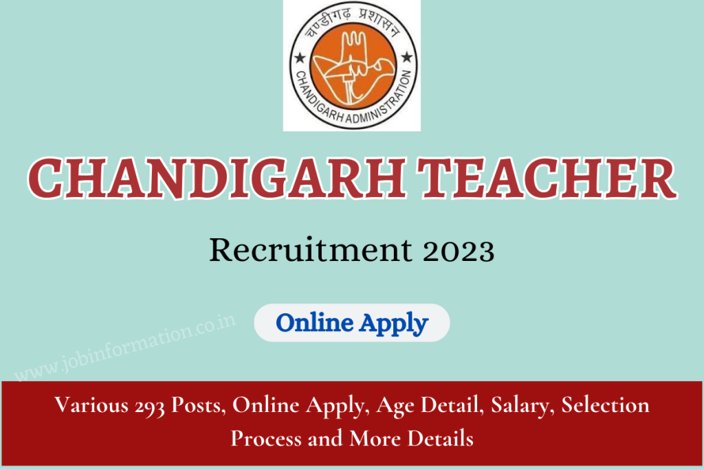 Chandigarh Teacher Recruitment 2023 Various 293 Posts, Online Apply, Age Detail, Salary, Selection Process and More Details