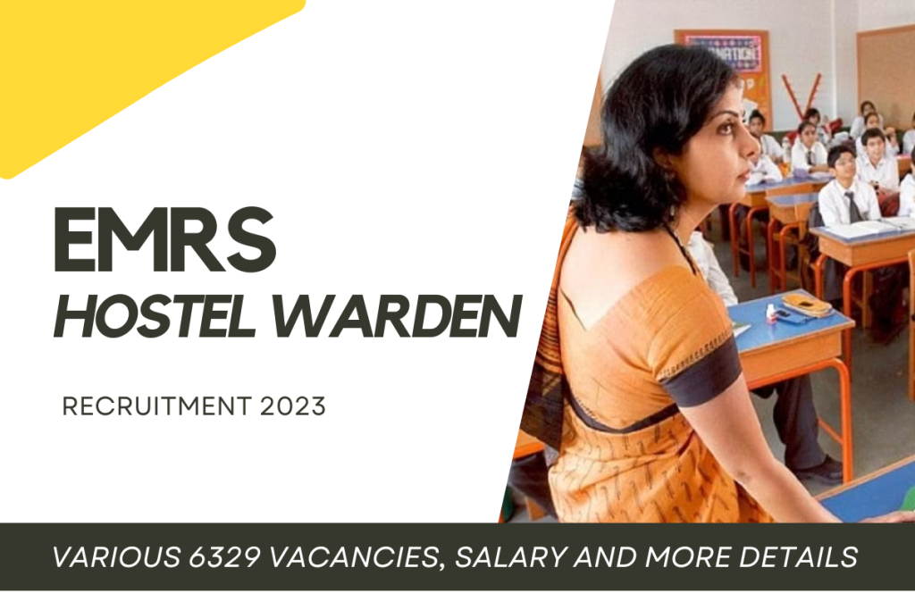 EMRS Hostel Warden Recruitment 2023 Notice Out Apply Online For 6329 