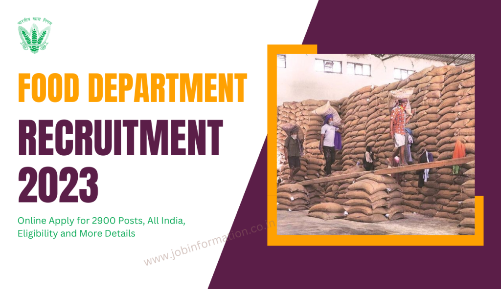 Food Department Recruitment 2023: Online Apply for 2900 Posts, All India, Eligibility and More Details