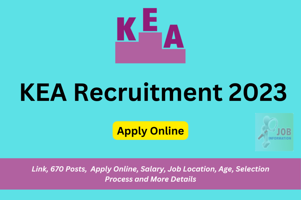 KEA Recruitment 2023 Link 670 Posts, Apply Online, Salary, Job Location, Age, Selection Process and More Details