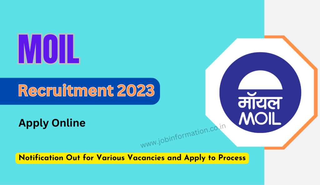 MOIL Recruitment 2023: Notification Out for Various Vacancies and Apply to Process