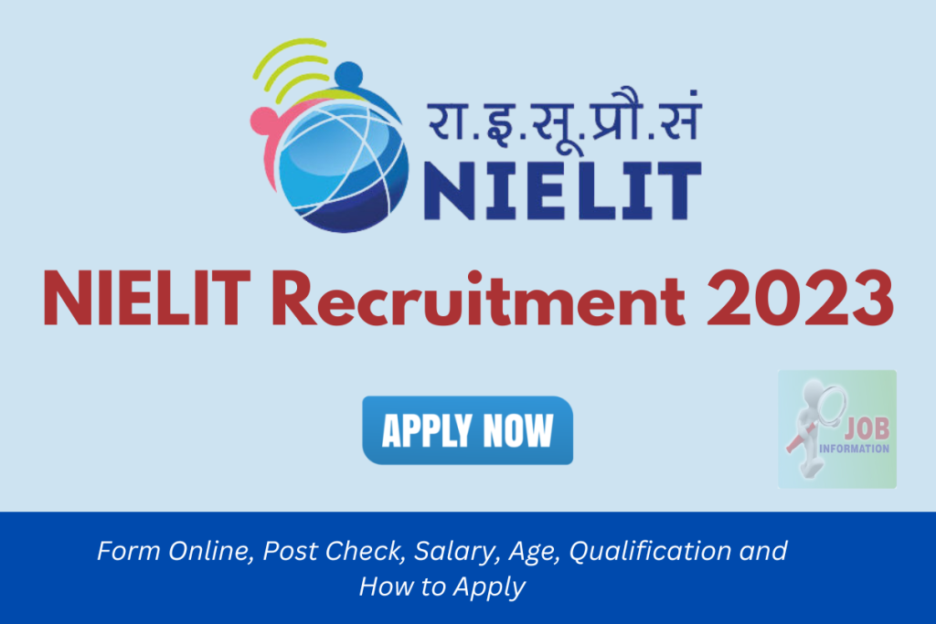 NIELIT Recruitment 2023 Form Online, Post Check, Salary, Age, Qualification and How to Apply