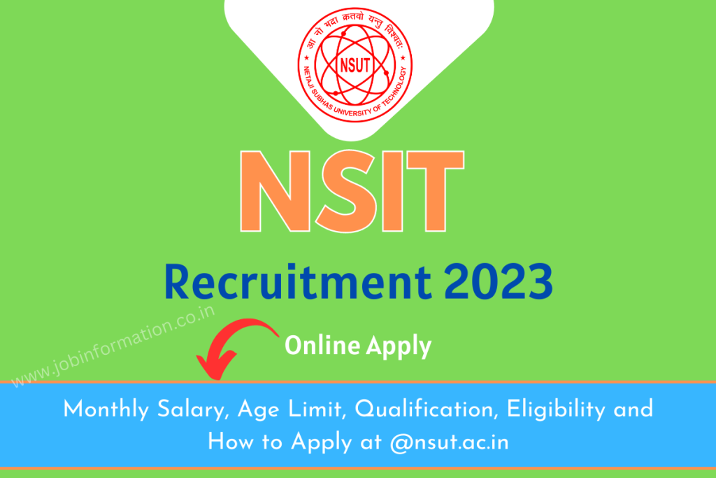 NSIT Faculty Recruitment 2023 Online Apply, Monthly Salary, Age Limit, Qualification, Eligibility and How to Apply at @nsut.ac.in