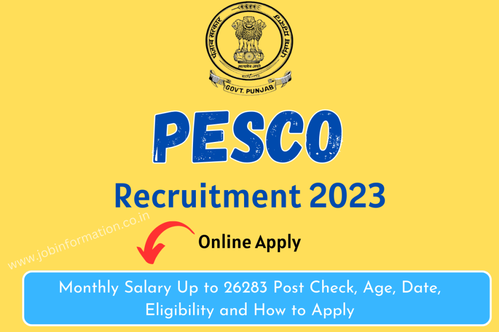 PESCO Recruitment 2023 Monthly Salary Up to 26283 Post Check, Age, Date, Eligibility and How to Apply