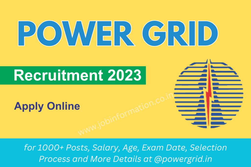 Power Grid Recruitment 2023 Apply Online for 1000+ Posts, Salary, Age, Exam Date, Selection Process and More Details at @powergrid.in