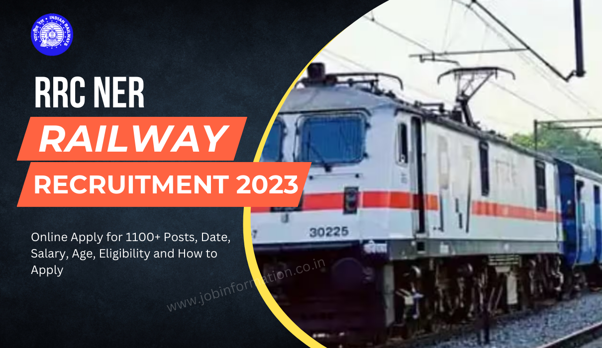 RRC NER Railway Recruitment 2023: Notification 1100+ Posts, Eligibility and More Details