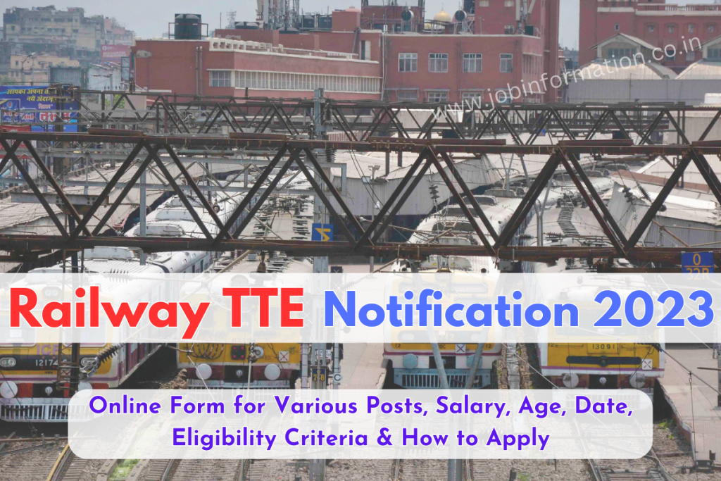 Railway TTE Notification 2023 Online Form for Various Posts, Salary, Age, Date, Eligibility Criteria & How to Apply
