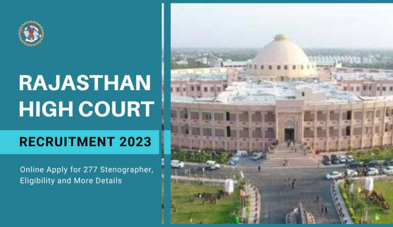 Rajasthan High Court Recruitment 2023 Notice Out: Online Apply for 277 Stenographer, Eligibility and More Details