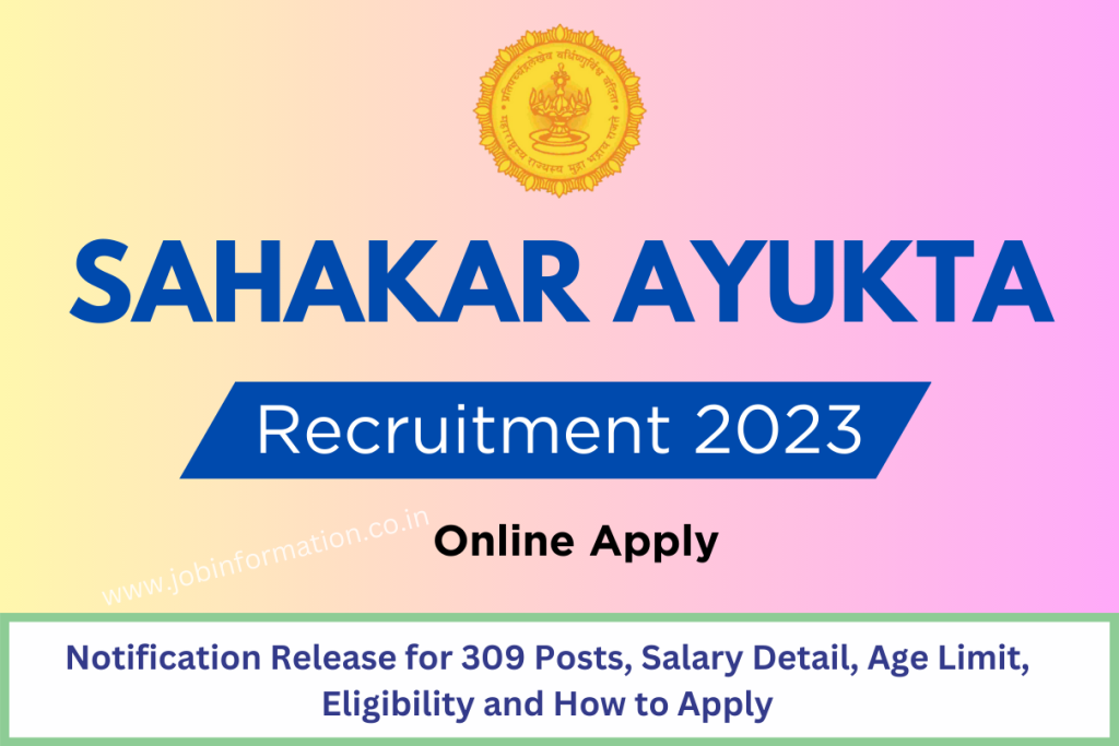 sahakar-ayukta-recruitment-2023-apply-online-for-309-posts-salary