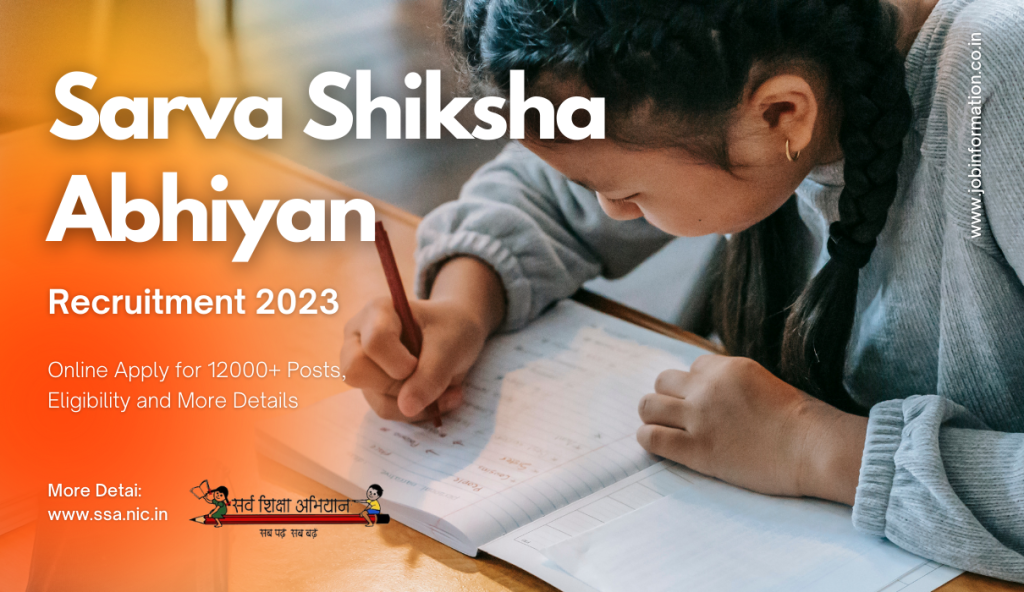 Sarva Shiksha Abhiyan Recruitment 2023: Online Apply for 12000+ Posts, Eligibility and More Details at www.ssa.nic.in