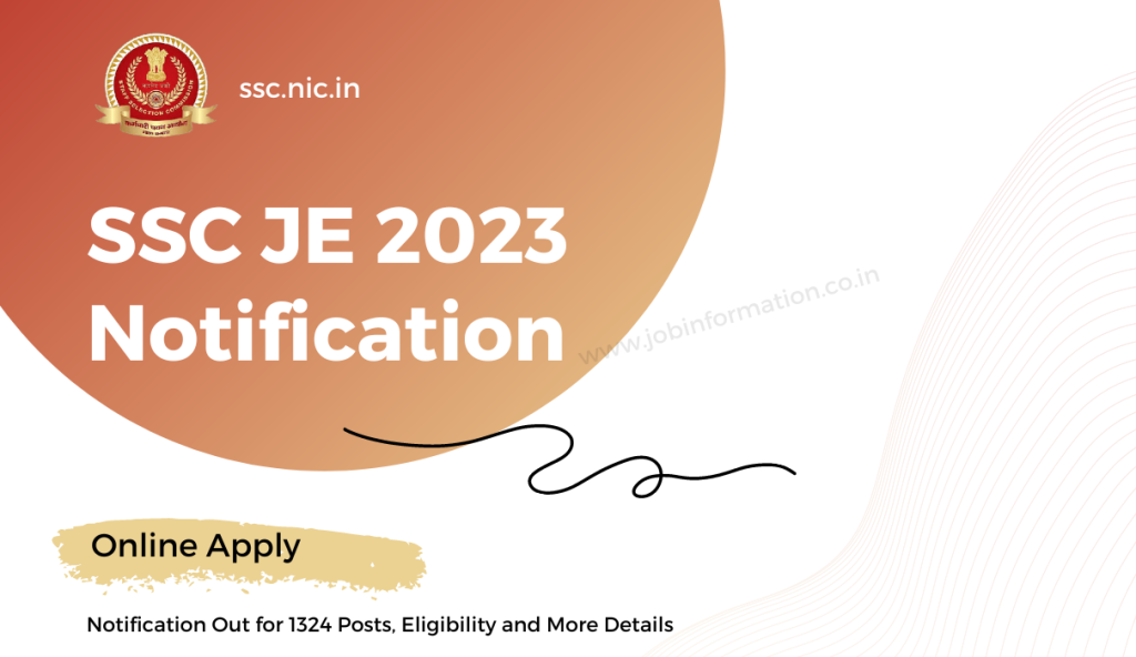 SSC JE 2023 Notification Out for 1324 Posts, Eligibility and More Details
