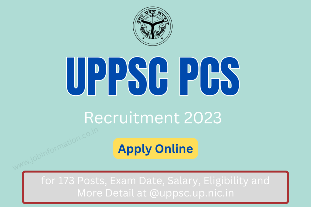UPPSC PCS Recruitment 2023 Apply Online for 173 Posts, Exam Date, Salary, Eligibility and More Detail at @uppsc.up.nic.in