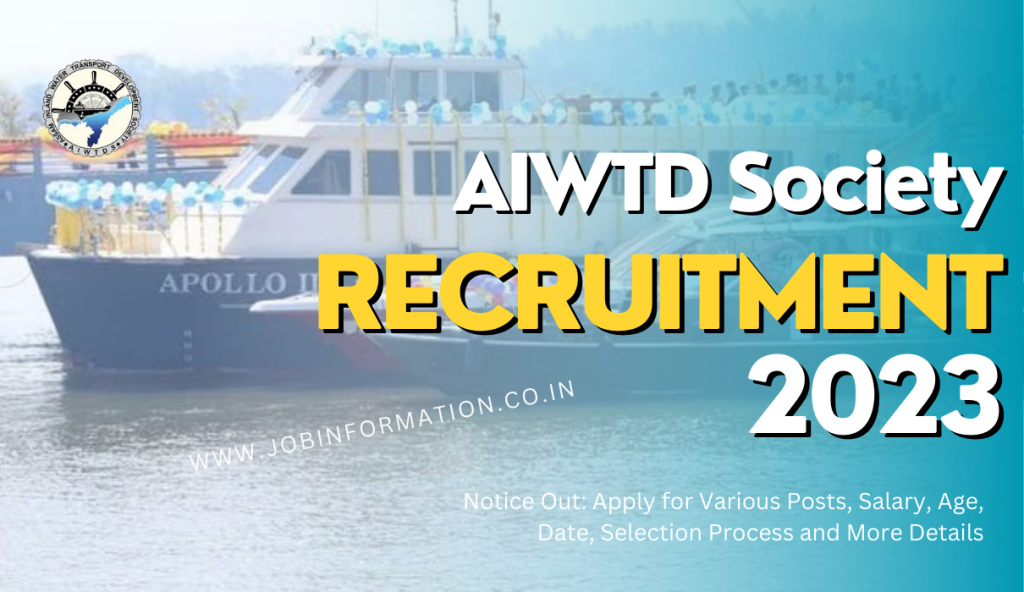 AIWTD Society Recruitment 2023 Notice Out: Apply for Various Posts, Salary, Age, Date, Selection Process and More Details