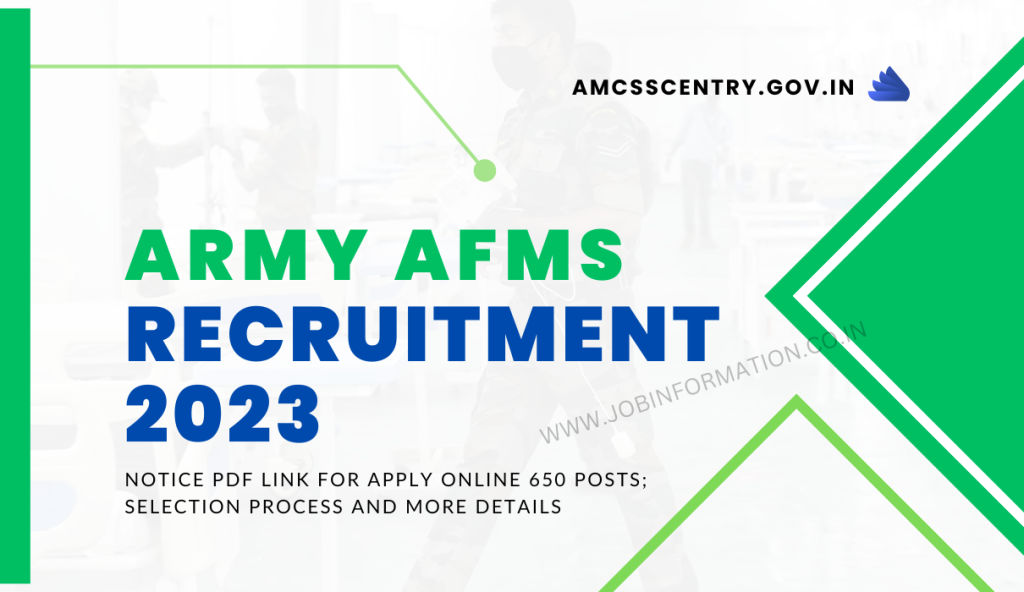 Army AFMS Recruitment 2023 Notice PDF Link for Apply Online 650 Posts; Selection Process and More Details
