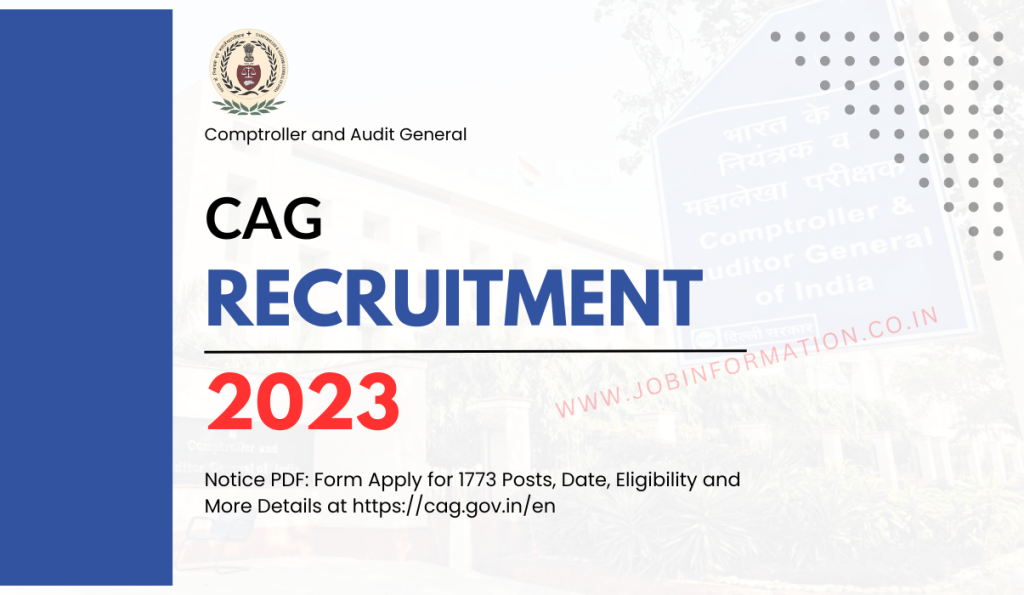 CAG Recruitment 2023 Notice PDF: Form Apply for 1773 Posts, Date, Eligibility and More Details at https://cag.gov.in/en