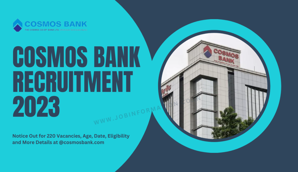 Cosmos Bank Recruitment 2023 Notice Out for 220 Vacancies, Age, Date, Eligibility and More Details at @cosmosbank.com