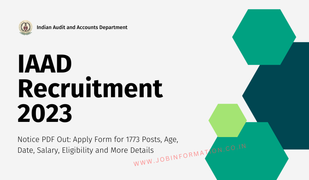 IAAD Recruitment 2023 Notice PDF Out: Apply Form for 1773 Posts, Age, Date, Salary, Eligibility and More Details